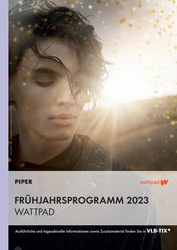 PIPER Wattpad Vorschau Frühjahr 2023