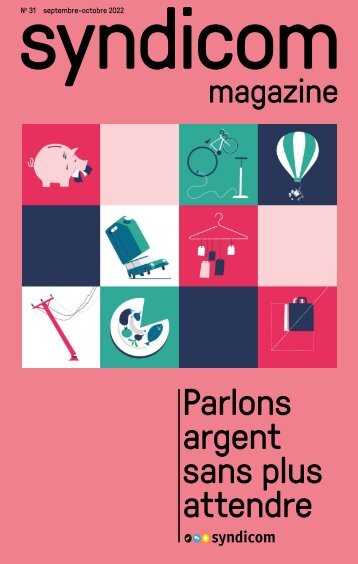 syndicom magazine N° 31 ¦ Parlons argent sans plus attendre