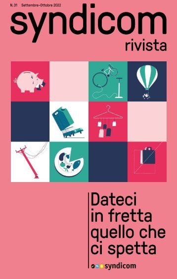 syndicom rivista N. 31 ¦ Dateci in fretta quello che ci spetta