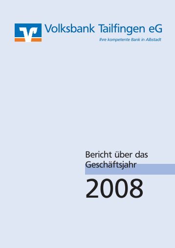 Geschäftsbericht 2008:GB2006_2.qxd.qxd - Volksbank Tailfingen eG