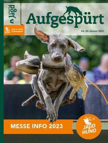 Aufgespürt - JAGD & HUND Clubmagazin