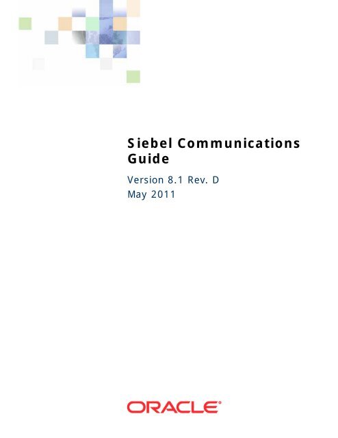 Siebel Communications Guide - Downloads - Oracle