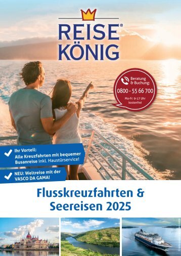 REISE KÖNIG Flusskreuzfahrten & Seereisen 2025