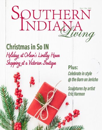 Southern Indiana Living Magazine - Nov / Dec 2022