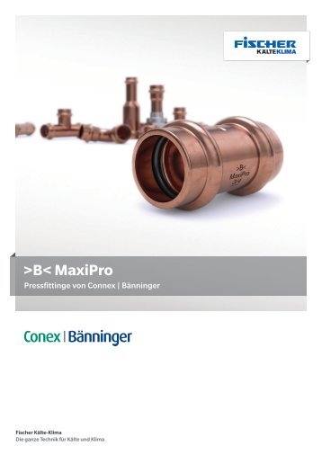 >B< MaxiPro – Pressfittinge von Connex | Bänninger