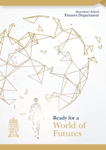 Shrewsbury School - Ready for a World of Futures