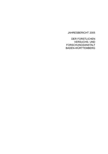 Jahresbericht 2005 - Forstliche Versuchs