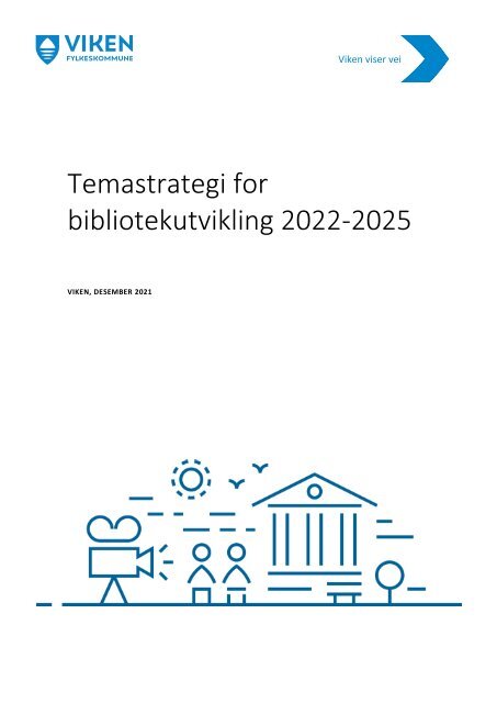 Temastrategi bibliotekutvikling 2022-2025 (Viken fylkes kommune)