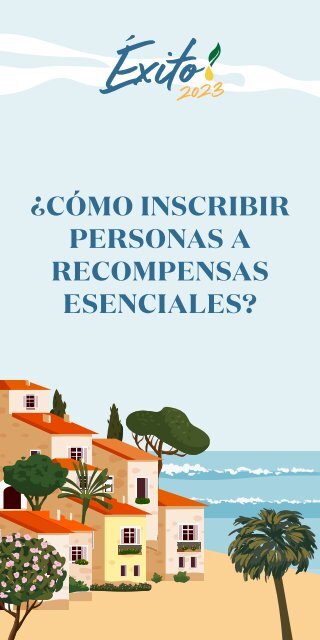 Éxito: ¿CÓMO INSCRIBIR PERSONAS A RECOMPENSAS ESENCIALES?