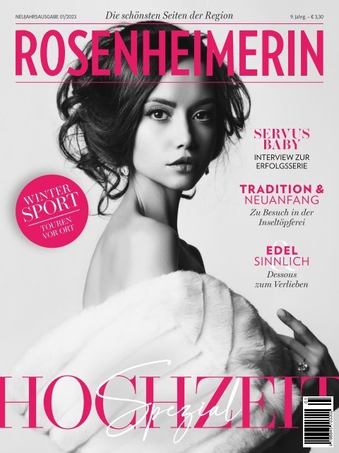 ROSENHEIMERIN Neujahrsausgabe 2023 Hochzeit Spezial ROSENHEIMERIN Neujahrsausgabe 2023 Hochzeit Spezial