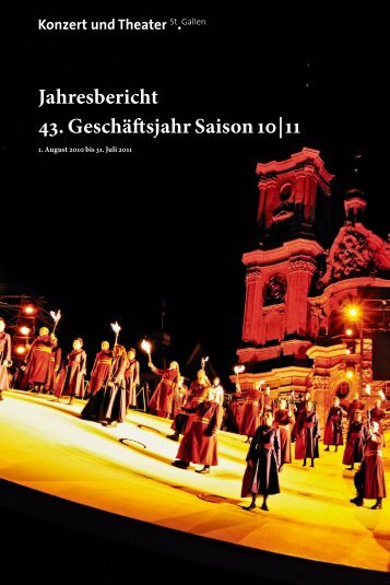 Jahresbericht 43. Geschäftsjahr Saison 10 | 11 - Theater St. Gallen