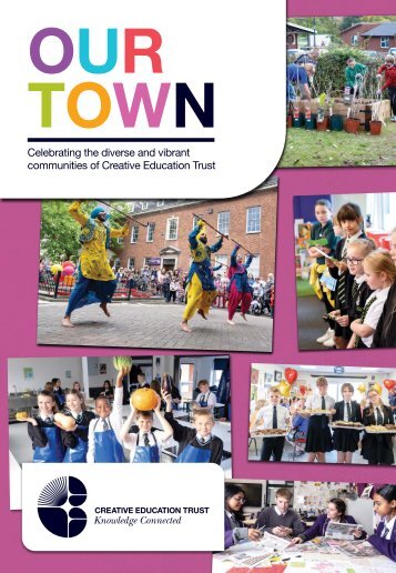 Our Town: Celebrating the diverse and vibrant communicities of Creative Education Trust
