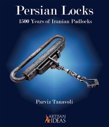 Persian Locks: 1500 Years of Iranian Padlocks