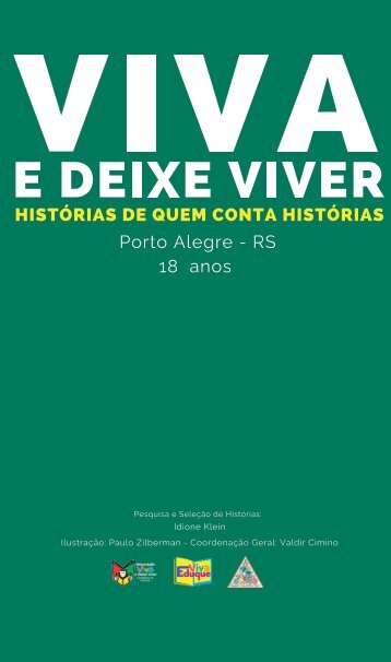 Viva e Deixe Viver - Histórias de quem conta histórias - Porto Alegre - 18 anos