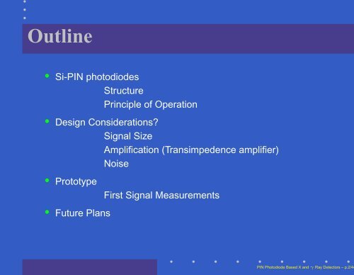 PIN Photodiode Based X and Î³ Ray Detectors