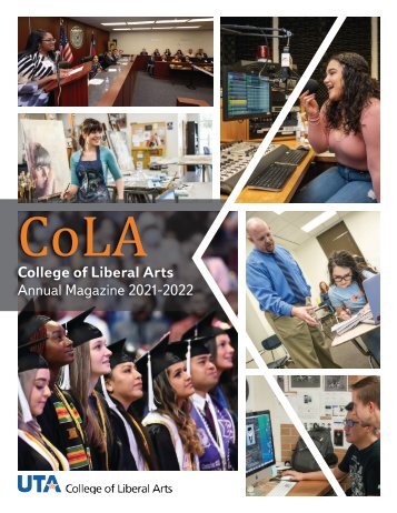 College of Liberal Arts at UTA 2021-2022 Magazine