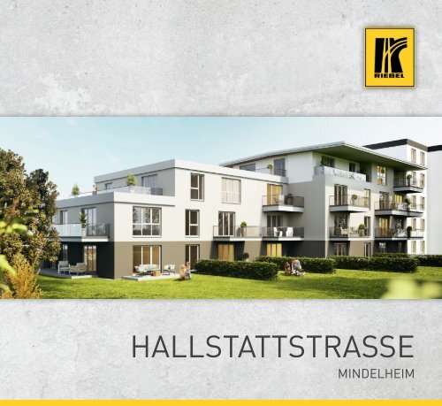 Xaver Riebel Holding GmbH & Co. KG - Exposé - Hallstattstraße Mindelheim
