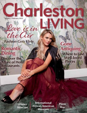 Charleston Living Magazine Jan-Feb 2023