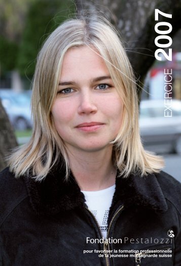 Rapport annuel 2007 - Pestalozzi-Stiftung