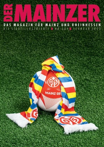 DER MAINZER - Das Magazin für Mainz und Rheinhessen - Nr. 389