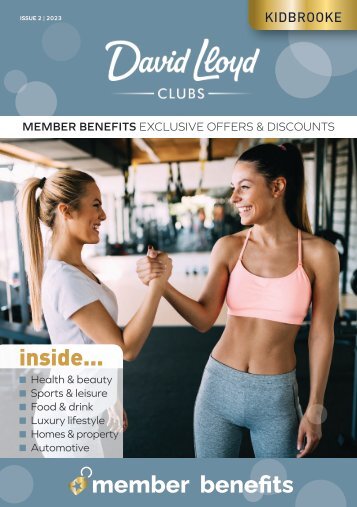 David Lloyd Magazine Member Benefits Kidbrooke Issue 1 2023