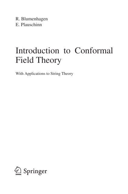 Introduction to Conformal Field Theory: With Applications to String ...