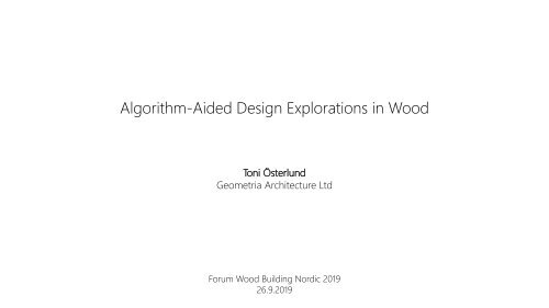 Algorithm-Aided Design Explorations in Wood