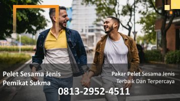 0813-2952-4511 Jasa Pelet Sesama Jenis Gay Paling Murah Ampuh Dan Terpercaya