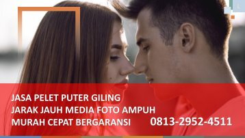 0813-2952-4511 Jasa Pelet Puter Giling Jarak Jauh Media Foto Ampuh Murah Cepat Bergaransi