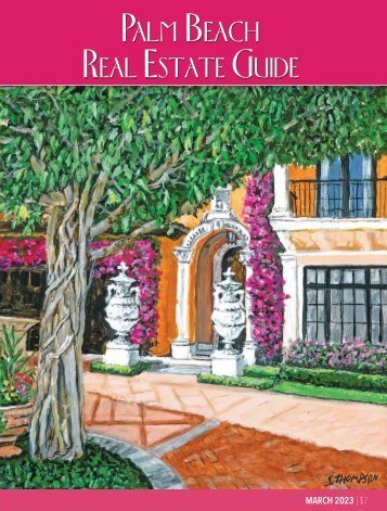 Palm Beach Real Estate Guide MAR 2023