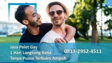 0813-2952-4511 Jasa Pelet Gay 1 Hari Langsung Kena Tanpa Puasa Terbukti Ampuh