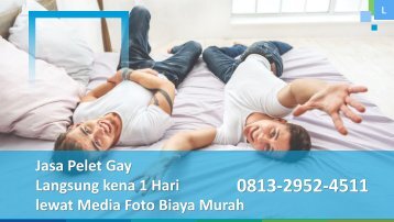 0813-2952-4511 Jasa Pelet Gay Langsung kena 1 Hari lewat Media Foto Biaya Murah