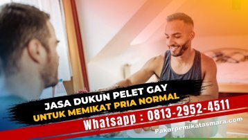 0813-2952-4511 Jasa Dukun Pelet Gay Untuk Memikat Hati laki laki Normal Langsung kena