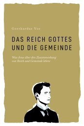 Geerhardus Vos: Das Reich Gottes und die Gemeinde