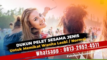 0813-2952-4511 Dukun Pelet Sesama Jenis Untuk Memikat Hati Perempuan Lebian Atau Normal