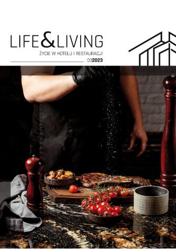 Life&Living Życie w restauracji i hotelu  marzec 2023