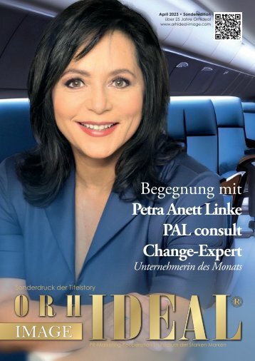 Petra Anett Linke - PAL consult - Orhideal April Ausgabe 2023 