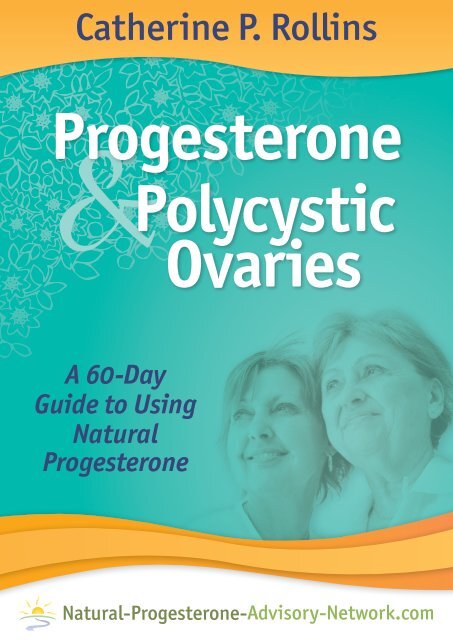 Catherine P. Rollins - Natural-Progesterone-Advisory-Network.com