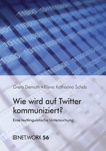 Wie wird auf Twitter kommuniziert? - mediensprache.net