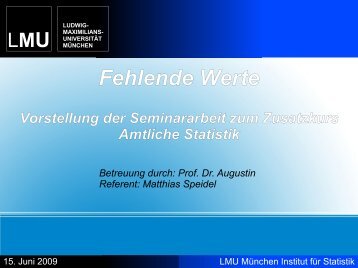 Fehlende Werte - Institut für Statistik - Ludwig-Maximilians ...