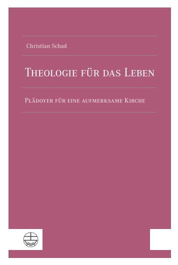 Christian Schad: Theologie für das Leben (Leseprobe)