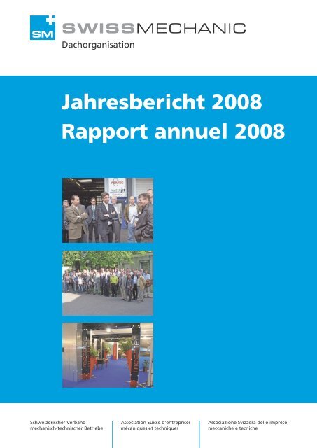 Jahresbericht 2008 Rapport annuel 2008 - Swissmechanic