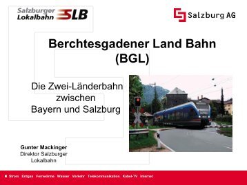 Berchtesgadener Land Bahn (BGL) Gunter Mackinger - Regionale ...
