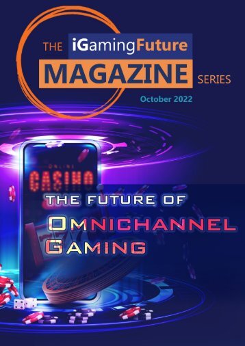iGF - Magazine - October 2022 - Omnichannel Gaming