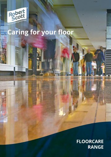 Robert Scott Caring For Your Floor