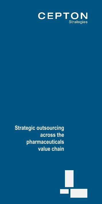 Strategic outsourcing across the pharmaceuticals value chain - cepton