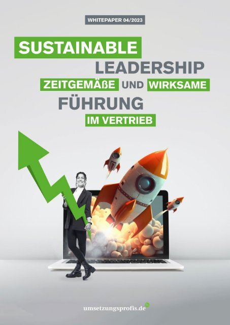 Sustainable Leadership - zeitgemäße und wirksame Führung im Vertrieb.