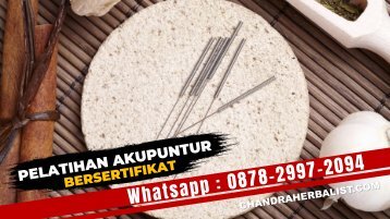 0878-2997-2094 Pelatihan Akupuntur Di Cilacap Biaya Murah | Kursus Pengobatan Akupuntur Bersertifikat