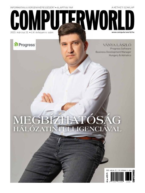 Computerworld magazin 2023.03.22. LIV. évfolyam 06. szám