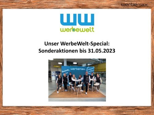 WerbeWelt-Special - Sonderaktion bis 31.05.2023